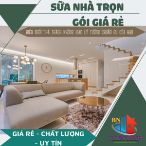 Sữa Chữa Nhà Trọn Gói Giá Rẻ - Uy Tín - Chất Lượng